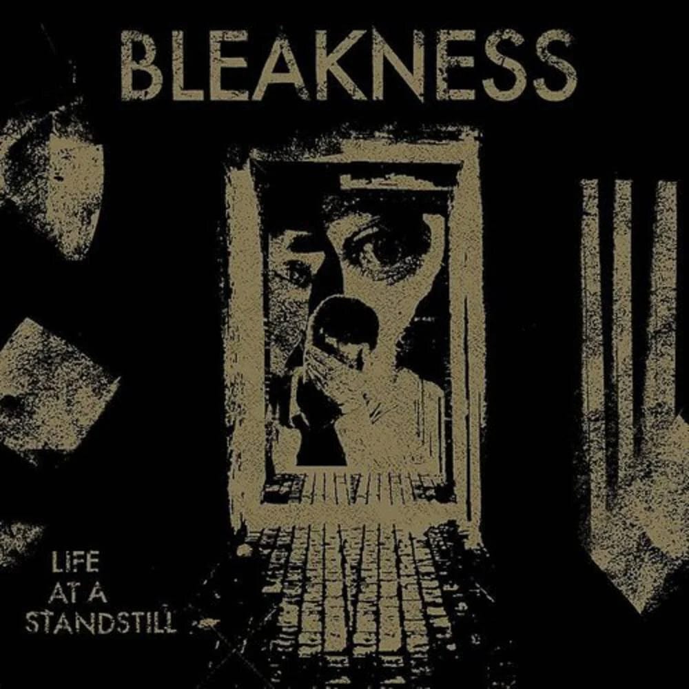 Bleakness Music > Vinyl Records Bleakness - Life At A Standstill 196852949779 QPI002.1