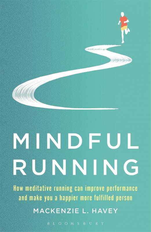 Bloomsbury Sport Books > Lifestyle > Self-Help Mindful Running: How Meditative Running can Improve Performance and Make you a Happier, More Fulfilled Person - Paperback 9781472944863 MC-30632