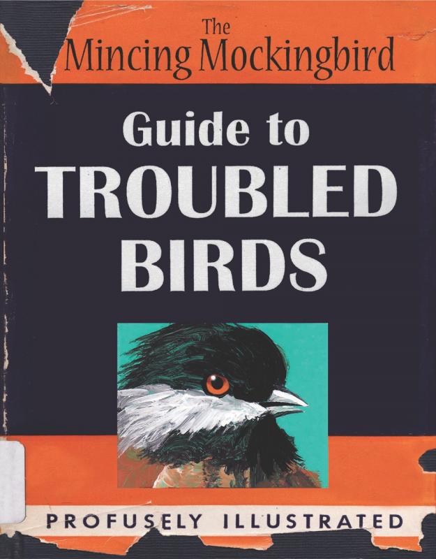 Blue Rider Press Books > Smarts > Science The Mincing Mockingbird Guide to Troubled Birds - Hardcover 9780399170911 MC-34080