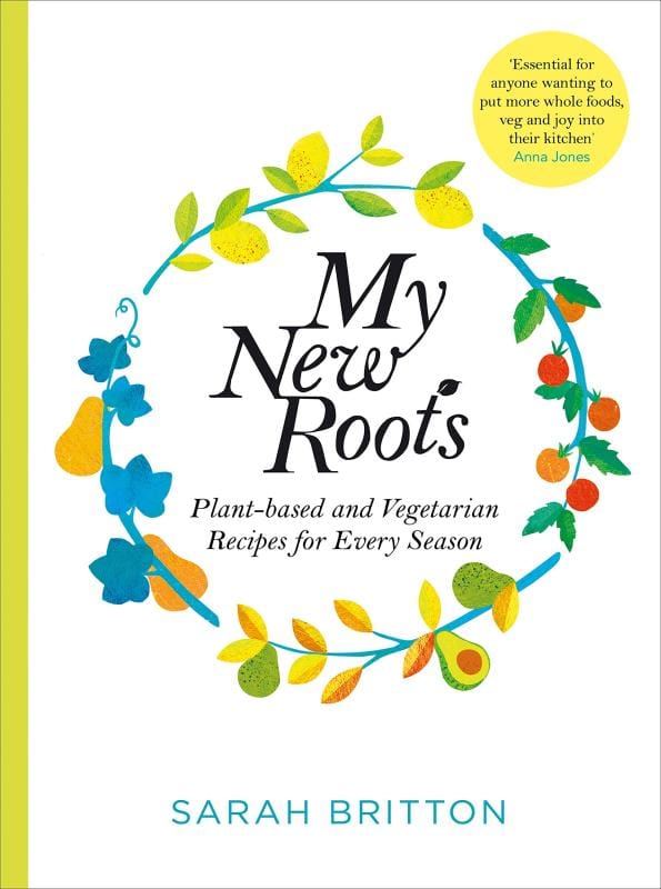 Bluebird Books > Food, Drink, & Drugs > Cookbooks My New Roots: Plant-based & Vegetarian Recipes for Every Season - Paperback 9781529030181 MC-49813