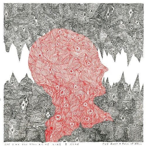 Epf Music > Vinyl Records Body & Full Of Hell - One Day You Will Ache Like I Ache 790377730319 EPFD1.1
