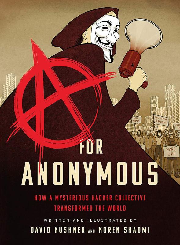 Bold Type Books Books > Art & Gifts > Novelties "A" for Anonymous: How a Mysterious Hacker Collective Transformed the World - Hardcover 9781568588797 MC-57561