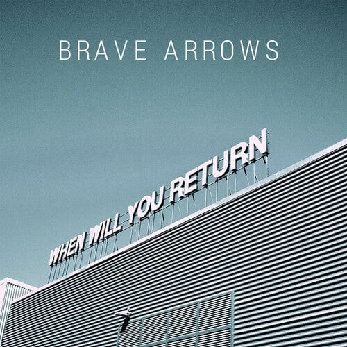 Brave Arrows Music > Vinyl Records Brave Arrows - When Will You Return 4250137259055 MCLP5905.1