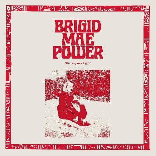 Brigid Mae Power Music > Vinyl Records Brigid Mae Power - Burning Your Light 809236165114 FIRR651.1
