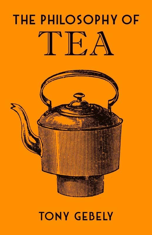 British Library Publishing Books > Food, Drink, & Drugs > Food The Philosophy of Tea - Book 9780712352598 MC-24877