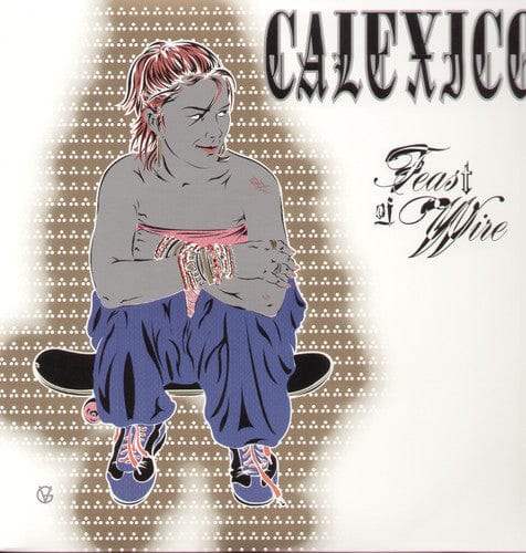 Calexico Music > Vinyl Records Calexico - Feast Of Wire 036172007813 QS78.1