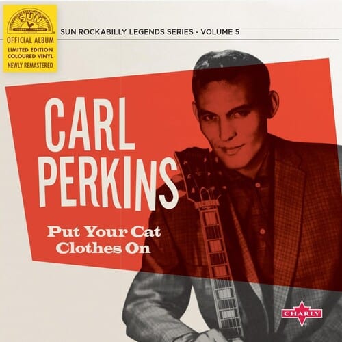Carl Perkins Music > Vinyl Records Carl Perkins - Put Your Cat Clothes on 5060767440674 CHAY1289.1