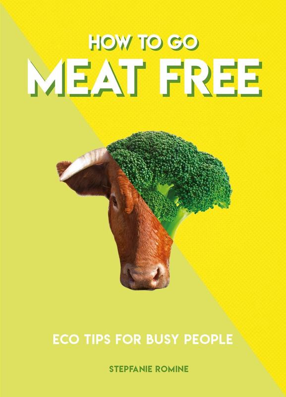 Carlton Books Books > Food, Drink, & Drugs > Food How to Go Meat Free: Eco Tips for Busy People - Paperback 9781787391970 MC-24443