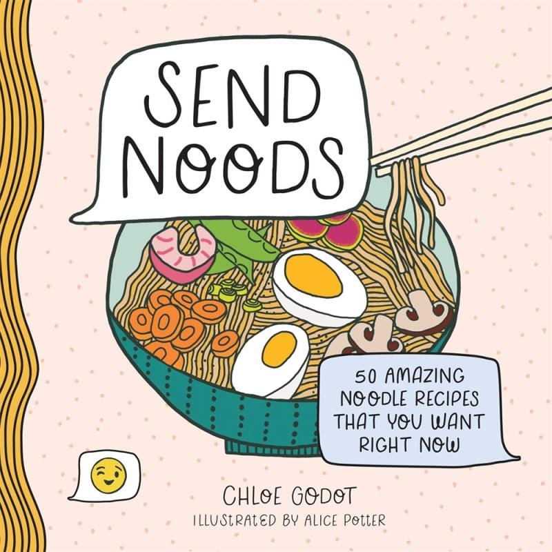 Castle Point Books Books > Food, Drink, & Drugs > Cookbooks Send Noods: 50 Amazing Noodle Recipes That You Want Right Now - Hardcover 9781250281678 MC-8310