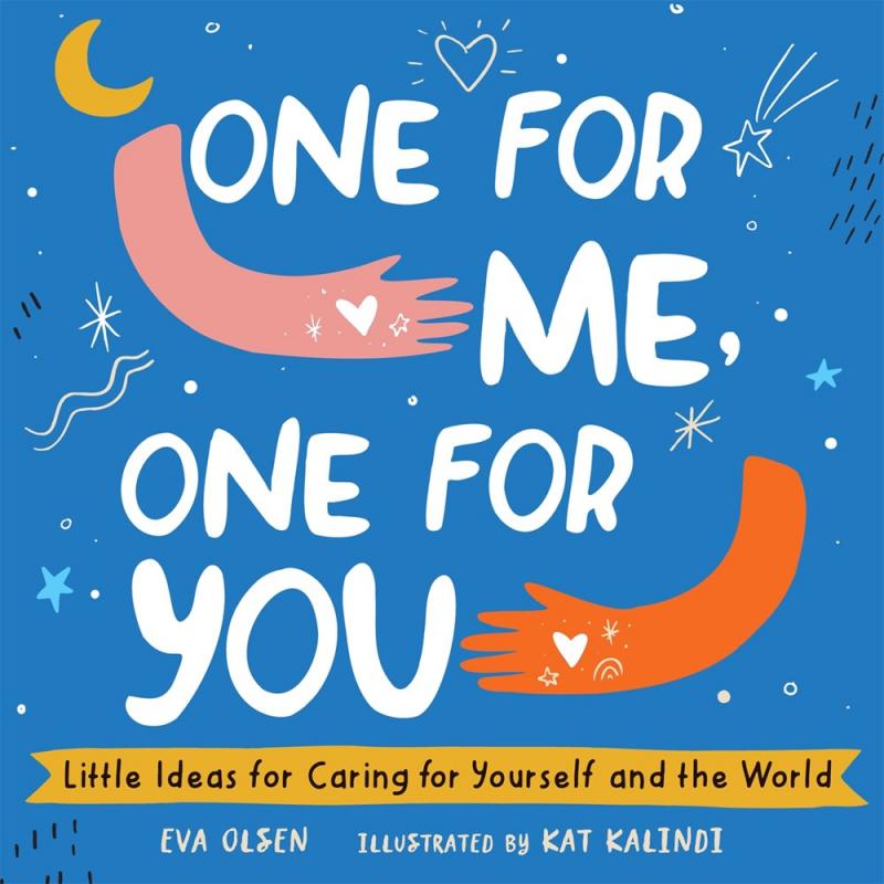 Castle Point Books Books > Lifestyle > Self-Help One For Me, One For You: Little Ideas for Caring for Yourself and the World - Hardcover 9781250275578 MC-20427