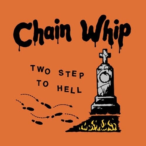 Chain Whip Music > Vinyl Records Chain Whip - Two Step To Hell 5056321670496 DKNS142.1