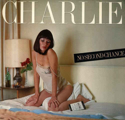 Charlie Music > Vinyl Records Charlie - No Second Chance 630428016712 RENA167.1