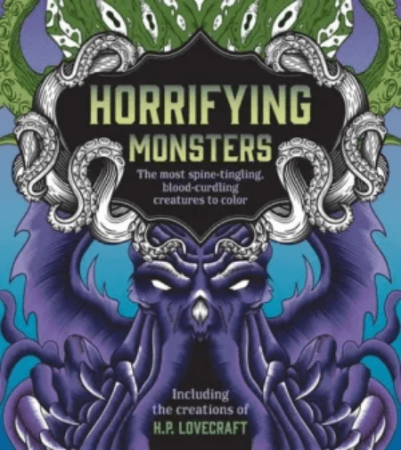Chartwell Books Books > Coloring Books Horrifying Monsters Colouring Book: The Most Spine-Tingling, Blood-Curdling Creatures to Color, Including the Creations of H.P. Lovecraft - Paperback 9780785842699 MC-19882