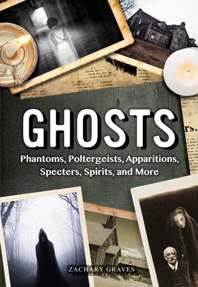Chartwell Books Books > True Crime & Conspiracy > Paranormal Ghosts: Phantoms, Poltergeists, Apparitions, Specters, Spirits, and More - Book 9780785837428 MC-26271