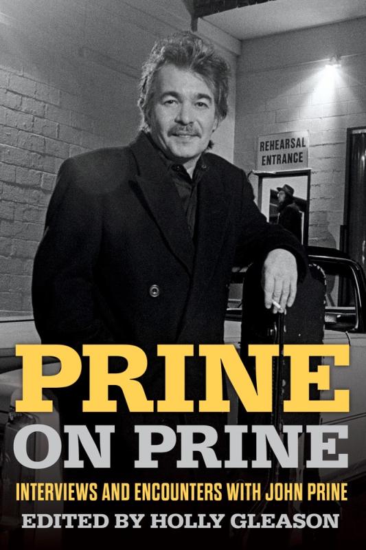 Chicago Review Press Books > Film & Music > Music Prine on Prine: Interviews and Encounters with John Prine - Paperback 9781641606301 MC-54229