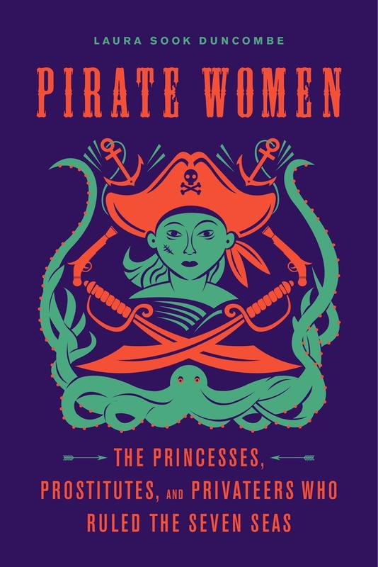 Chicago Review Press Books > Smarts > History Pirate Women: The Princesses, Prostitutes, and Privateers Who Ruled the Seven Seas - Hardcover 9781613736012 MC-13538