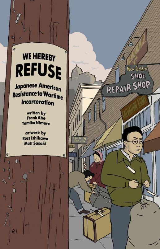 Chin Music Press Books > Lifestyle > Class & Race We Hereby Refuse: Japanese American Resistance to Wartime Incarceration - Paperback 9781634059763 MC-30459