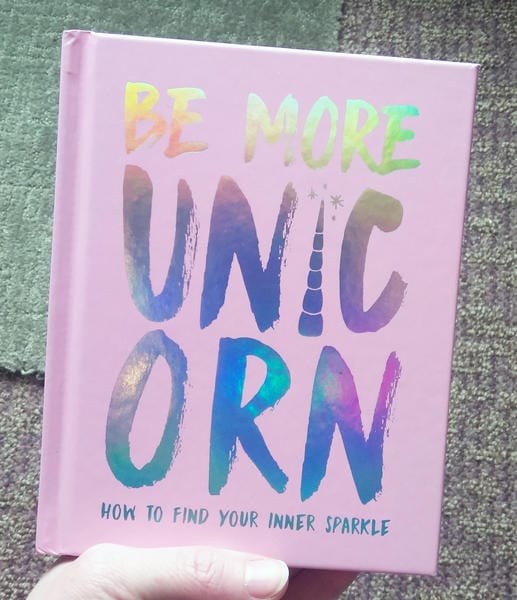 Chronicle Books Books > Art & Gifts > Humor Be More Unicorn: How to Find Your Inner Sparkle - Hardcover 9781787131224 MC-22585