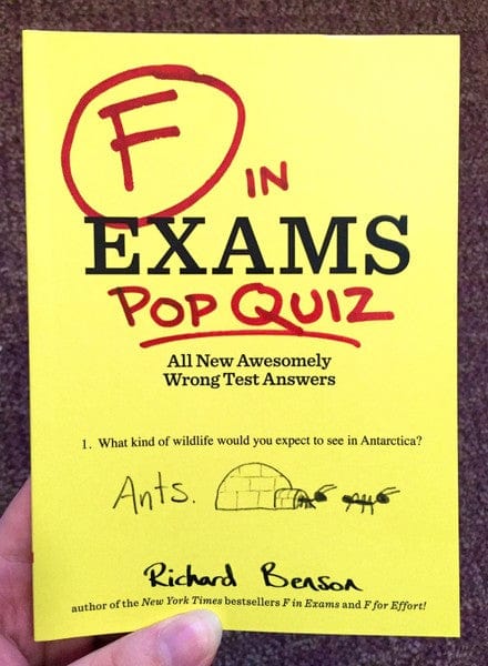Chronicle Books Books > Art & Gifts > Humor F in Exams: Pop Quiz: All New Awesomely Wrong Test Answers - Paperback 9781452144030 MC-21155