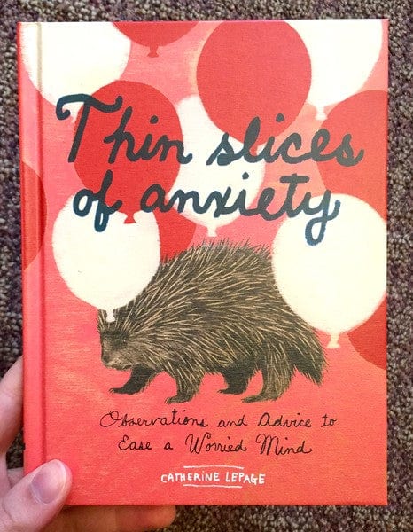 Chronicle Books Books > Lifestyle > Self-Help Thin Slices of Anxiety: Observations and Advice to Ease a Worried Mind - Hardcover 9781452145792 MC-21626