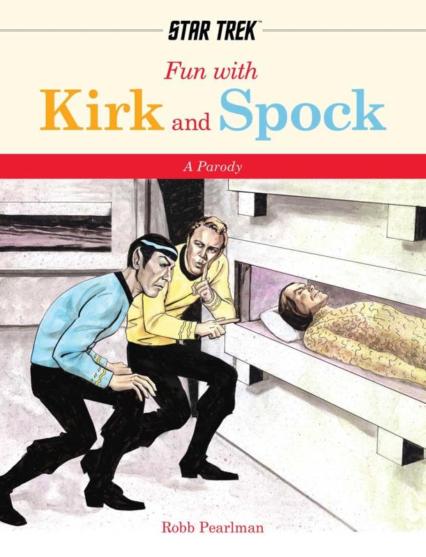 Cider Mill Press Books > Art & Gifts > Humor Fun with Kirk and Spock: Watch Kirk and Spock Go Boldly Where No Parody has Gone Before! - Paperback 9781646431366 MC-21766