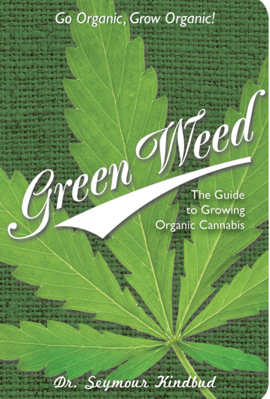 Cider Mill Press Books > Food, Drink, & Drugs > Weed Green Weed: The Guide to Growing Organic Cannabis - Paperback 9781604338577 MC-27254
