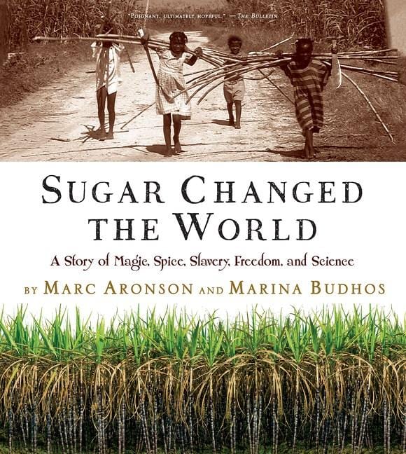 Clarion Books Books > Food, Drink, & Drugs > Food Sugar Changed The World: A Story of Magic, Spice, Slavery, Freedom, and Science - Paperback 9780544582477 MC-9072