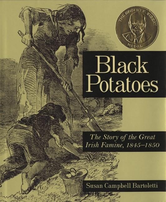 Clarion Books Books > Smarts > History Black Potatoes: The Story of the Great Irish Famine, 1845-1850 - Paperback 9780618548835 MC-17051