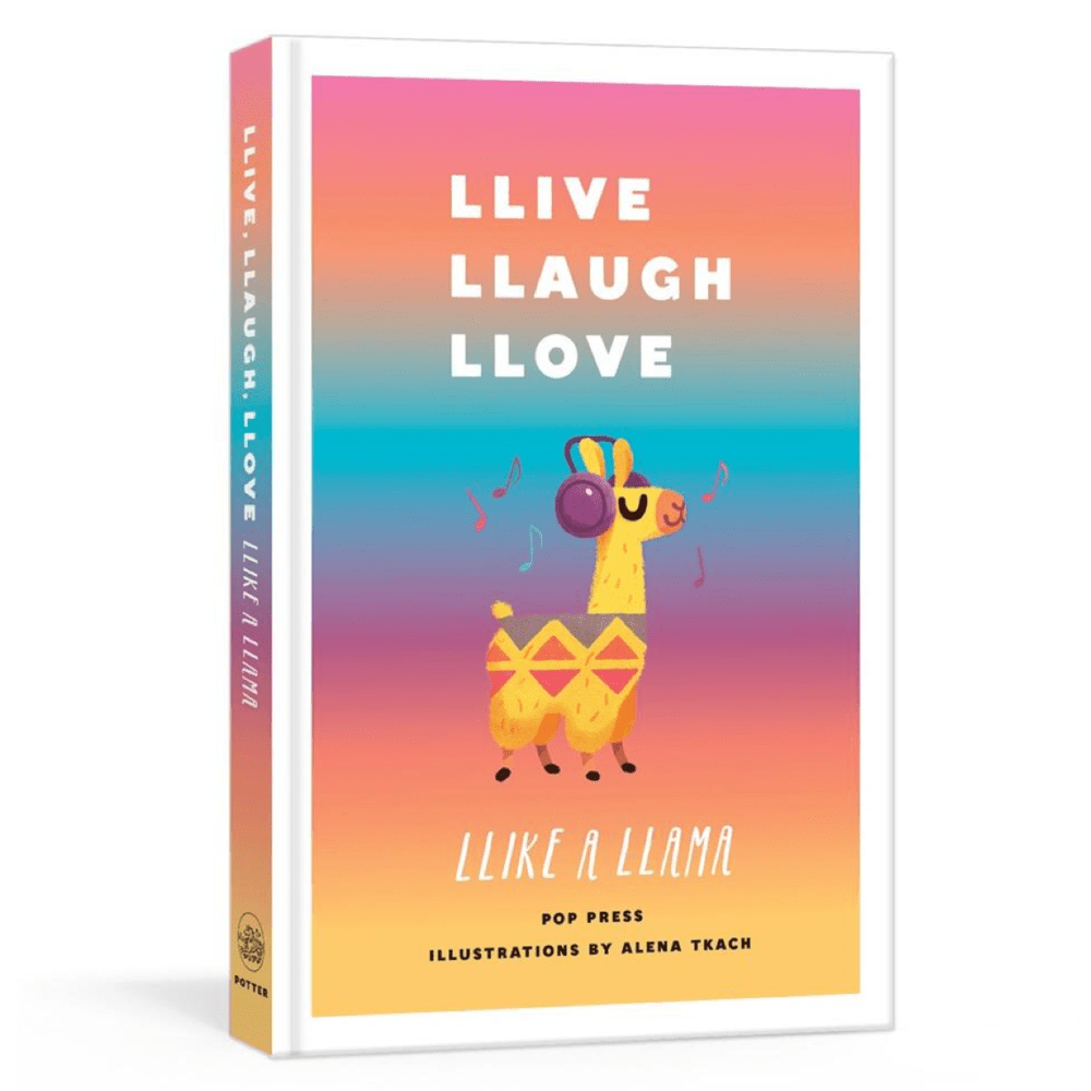 Clarkson Potter Books > Art & Gifts > Humor Llive, Llaugh, Llove Llike a Llama - Hardcover 9780525575269 MC-15507