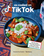 Clarkson Potter Publishers Books > Food, Drink & Drug > Cookbook As Cooked on Tiktok: Fan Favorites and Recipe Exclusives from More Than 40 Tiktok Creators! a Cookbook Hardcover 9780593235508