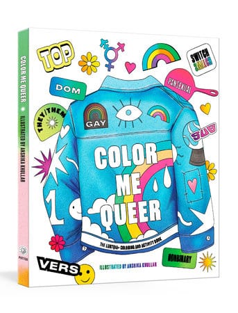 Clarkson Potter/Ten Speed Books > Coloring Books Color Me Queer The LGBTQ+ Coloring and Activity Book Paperback 9780593234082