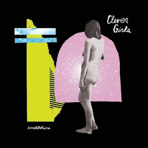 Clever Girls Music > Vinyl Records Clever Girls - Constellations 647697386408 EGGU49A.1