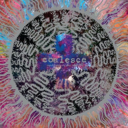 Relapse Music > Vinyl Records Coalesce - There Is Nothing New Under The Sun + (Colored Vinyl, Silver) 781676755714 RPE75571.1