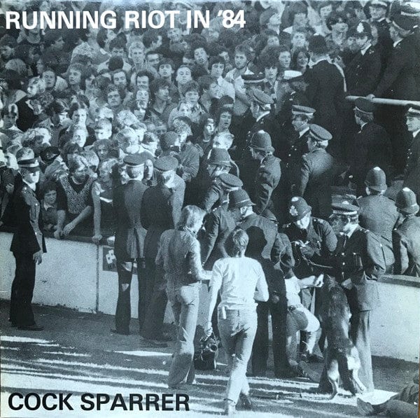 Cock Sparrer Music > Vinyl Records Cock Sparrer - Running Riot In '84 810096650542 PIRP329.1