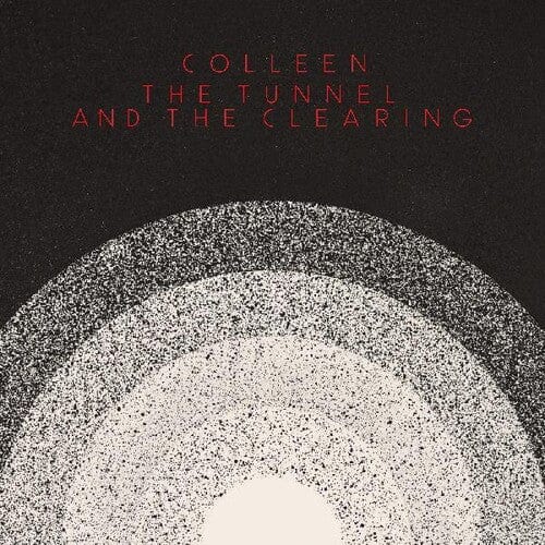 Colleen Music > Vinyl Records Colleen - Tunnel and the Clearing - Indie Exclusive White Vinyl 790377541113 TJ541A.1