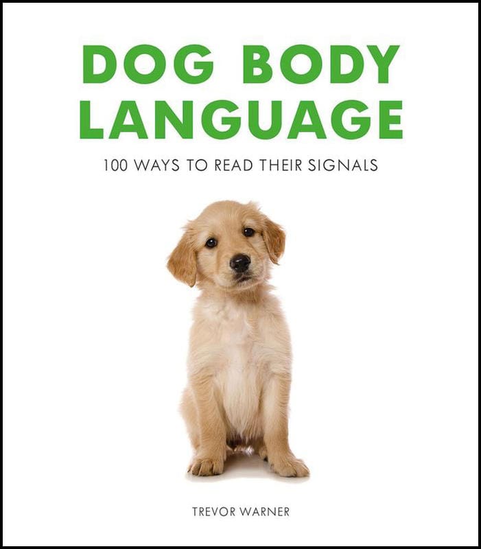 Collins & Brown Books > Art & Gifts > Pets Dog Body Language: 100 Ways to Read Their Signals - Book 9781911163411 MC-24690