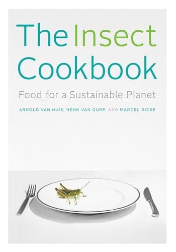 Columbia University Press Books > Food, Drink, & Drugs > Cookbooks Insect Cookbook: Food for a Sustainable Planet - Hardcover 9780231166843 MC-9872