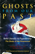 Crown Publishing Group (NY) Books > Crime & Conspiracy > Ghosts Ghosts from Our Past: Both Literally and Figuratively: The Study of the Paranormal Paperback 9781101906002
