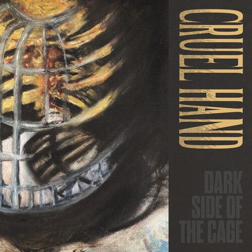 Cruel Hand Music > Vinyl Records Cruel Hand - Dark Side of the Cage 039911075012 STTI750.1