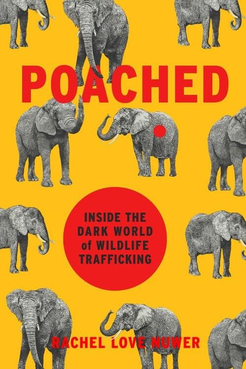 Da Capo Press Books > True Crime & Conspiracy > True Crime Poached: Inside the Dark World of Wildlife Trafficking - Hardcover 9780306825507 MC-14017