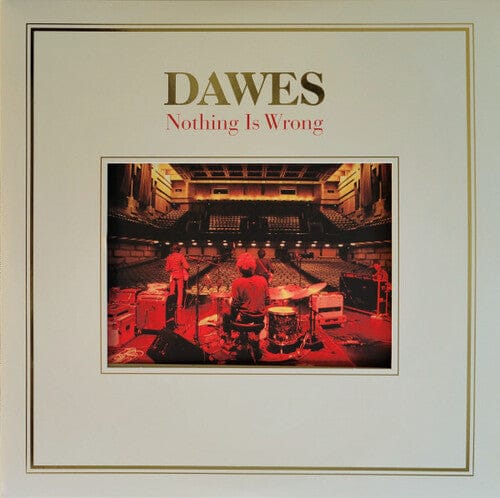 Dawes Music > Vinyl Records Dawes - Nothing Is Wrong - Clear Vinyl 880882455118 ATRD824551.1