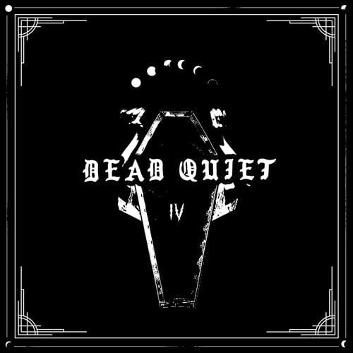 Dead Quiet Music > Vinyl Records Dead Quiet - Iv 628070640911 STTB409.1