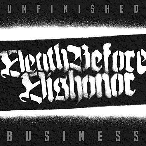Death Before Dishonor Music > Vinyl Records Death Before Dishonor - Unfinished Business 842812113932 BRNN211393.1