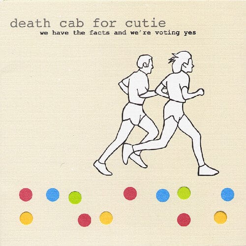 Death Cab for Cutie Music > Vinyl Records Death Cab for Cutie - We Have The Facts And We're Voting Yes 655173391112 BARS11A.1