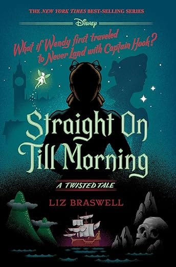 Disney - Hyperion Books > Children & Young Adults > Film & TV Straight On Till Morning-A Twisted Tale 9781484781302 9781484781302