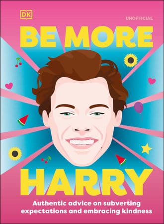 Dk Books > Art & Gifts > Pop Culture Be More Harry Styles 9780744062489