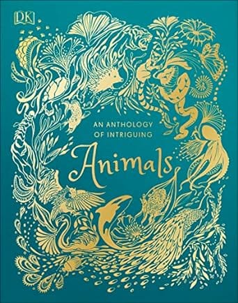 DK Books > Smarts > Science An Anthology of Intriguing Animals - Book 9781465477026 MC-18000