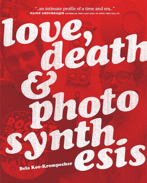Don Giovanni Records Books > Film & Music > Music Love, Death & Photosynthesis - Paperback 9780989196383 MC-30193