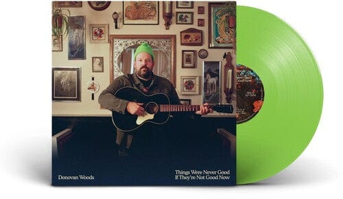 Donovan Woods Music > Vinyl Records Donovan Woods - Things Were Never Good If They're Not Good Now (Indie Exclusive, Colored Vinyl, Green) 197190679168 ENTM81A.1