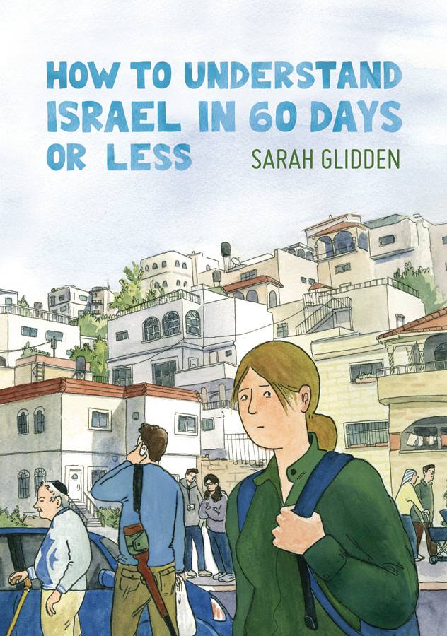 DRAWN & QUARTERLY Graphic Novel HOW TO UNDERSTAND ISRAEL IN 60 DAYS OR LESS GN D&Q ED 9781770462533 JUN161436